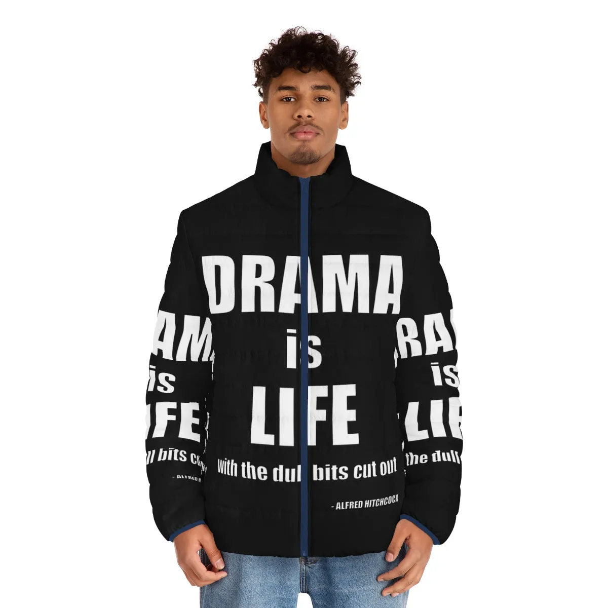 "Drama Is Life" Alfred Hitchcock Quote Puffer Jacket