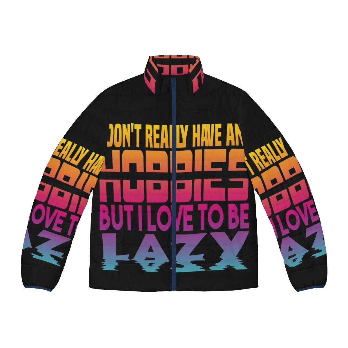 "Embrace Your Lazy Side: 'I Have No Hobbies' Puffer Jacket 3"